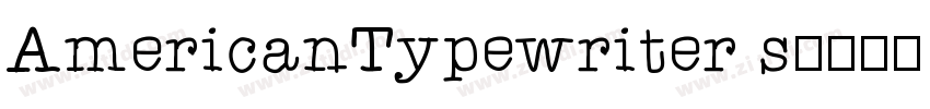 AmericanTypewriter s字体转换